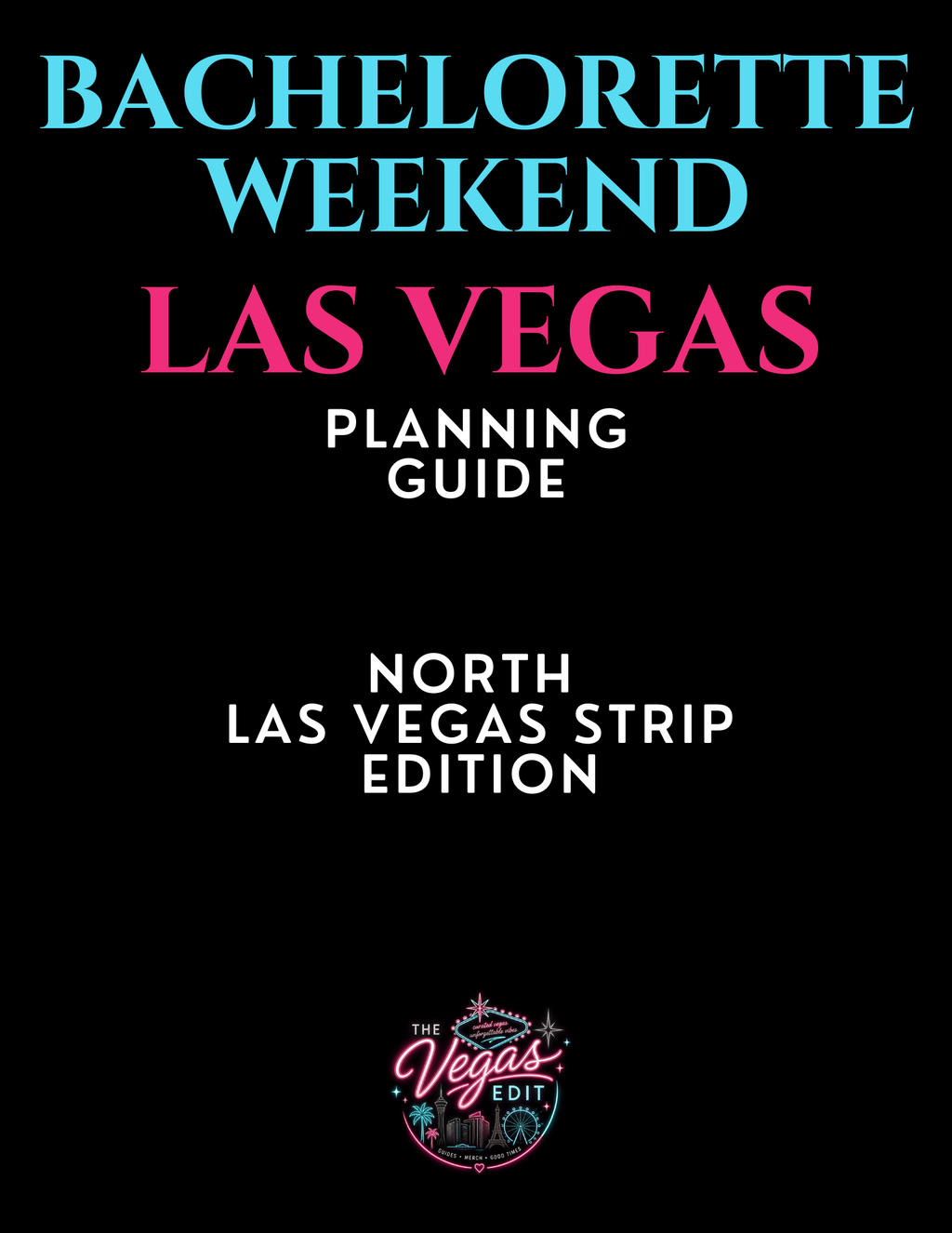 Bachelorette Weekend Guide - North Las Vegas Strip Edition