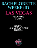 Bachelorette Weekend Guide - North Las Vegas Strip Edition
