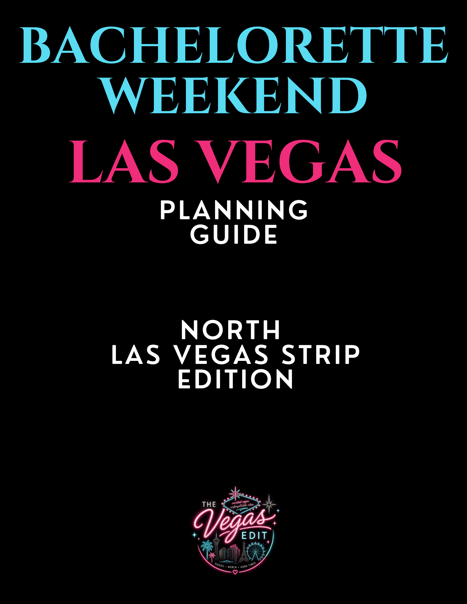Bachelorette Weekend Guide - North Las Vegas Strip Edition